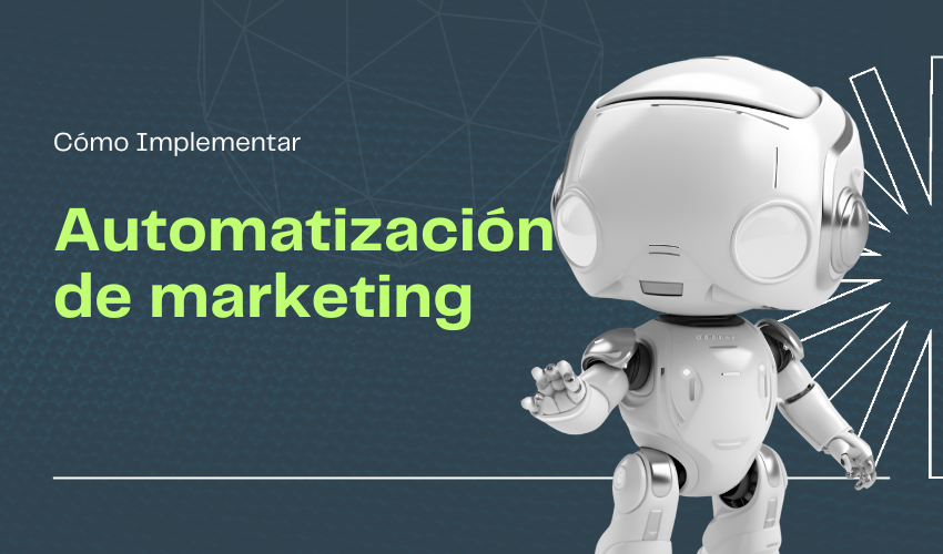 Cómo Implementar Automatización en Marketing Digital