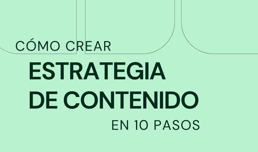 Cómo Crear una Estrategia de Contenido para Empresas