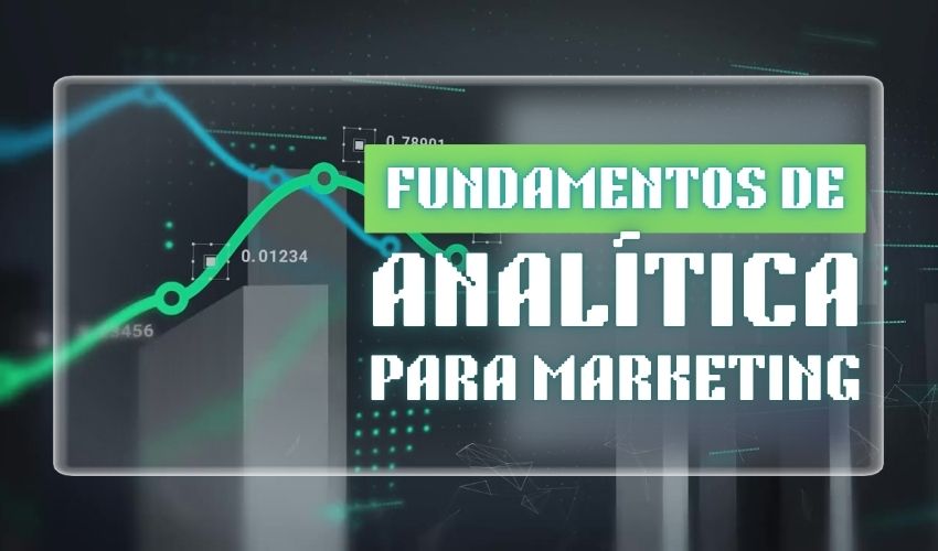 Fundamentos de Analítica para Marketing Digital