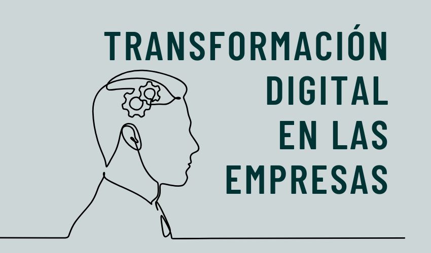 Qué es la Transformación Digital y Cómo Implementarla en Tu Empresa